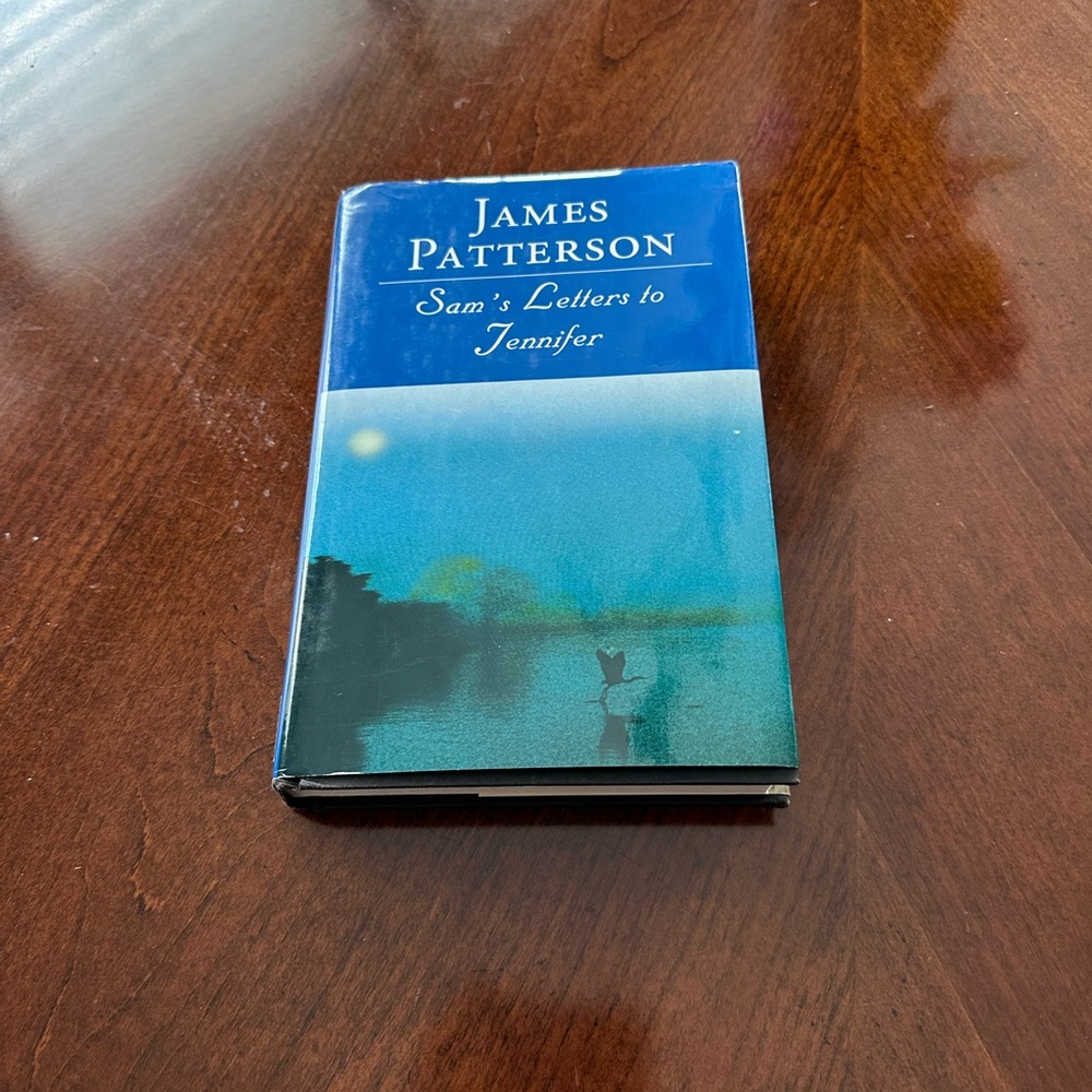 Large Print James Patterson signed novel. Sam’s Letters to Jennifer